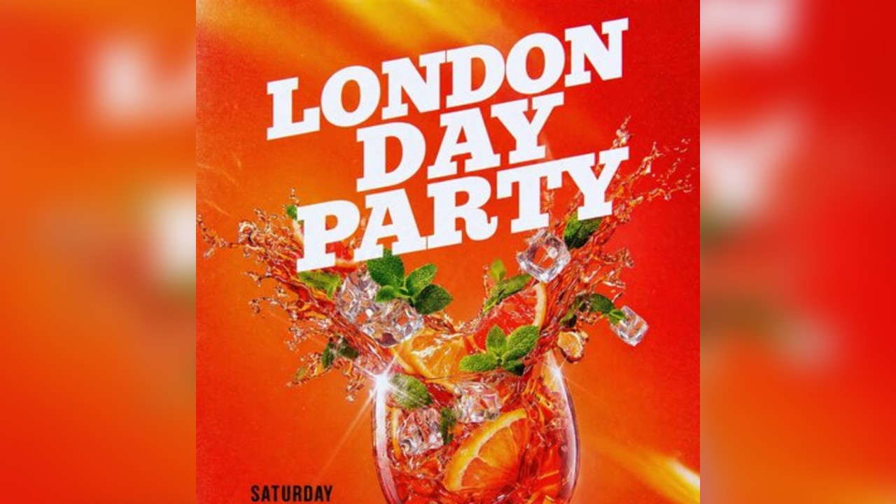 London Day Party (£5 B4 7PM With A Ticket)