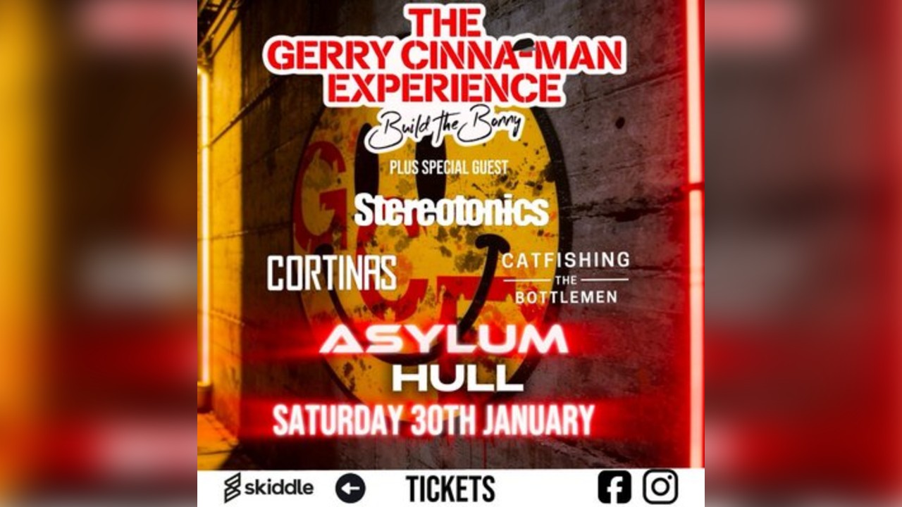 The Gerry Cinna-Man Experience + Stereotonics, Cortinas, Catfish