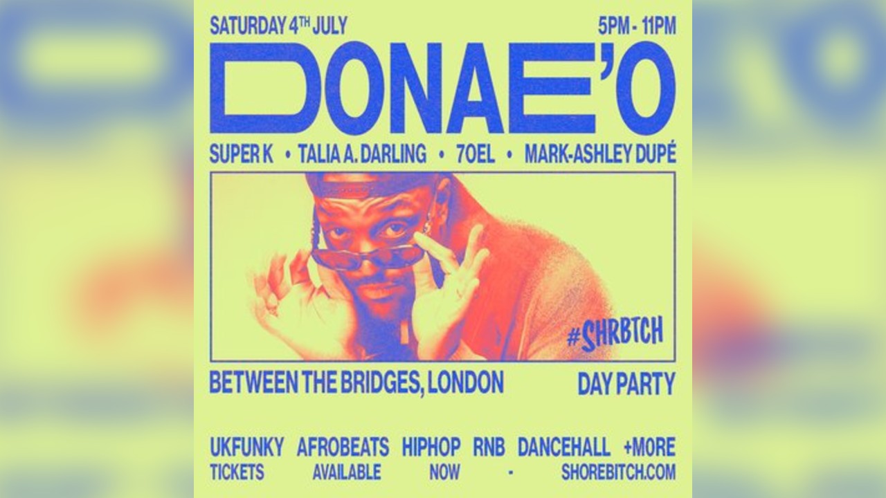 SHRBTCH PRESENTS: DONAE'O Day Party