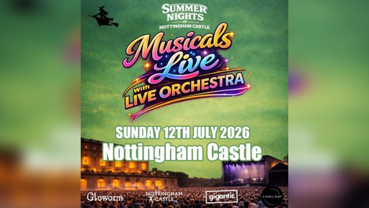 Musicals with Live Orchestra | Nottingham Castle