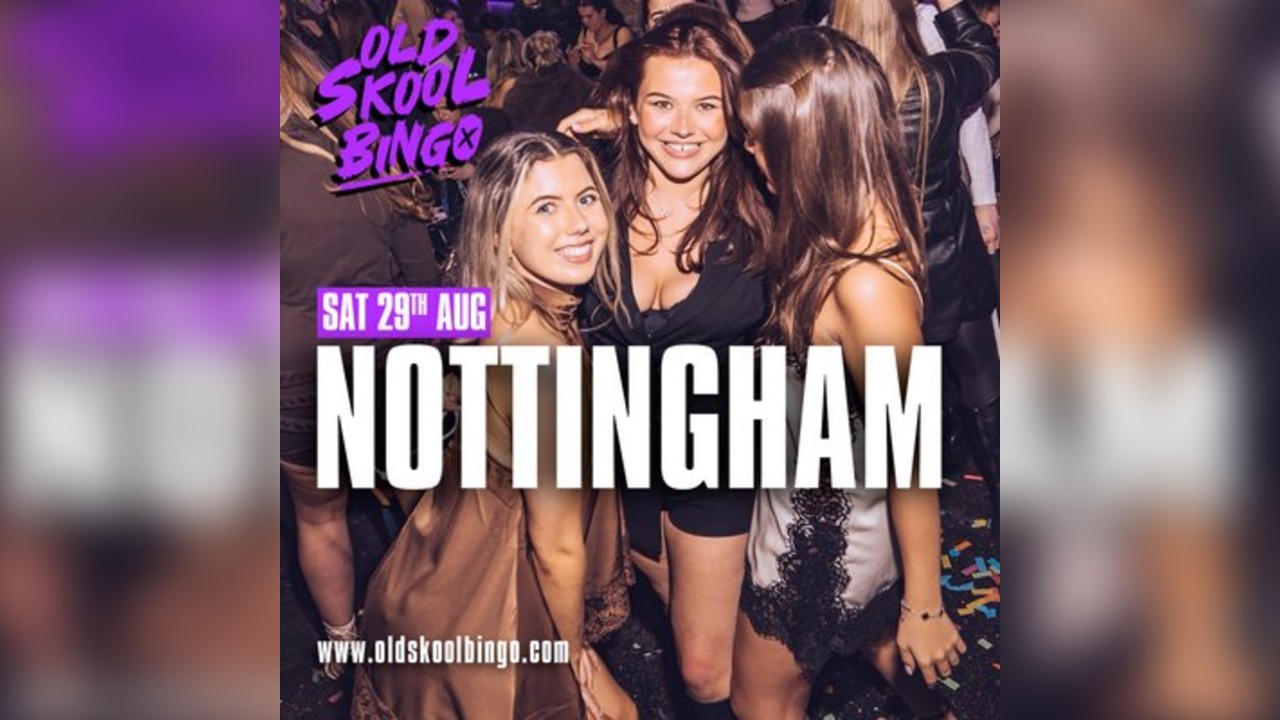 Old Skool Bingo Sat 29th August Nottingham