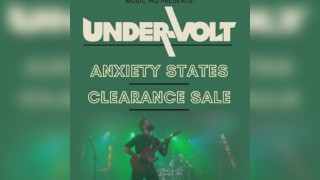 Under-Volt, Anxiety States & Clearance Sale
