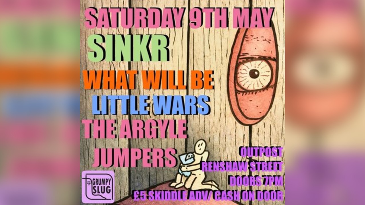 Grumpy Slug Presents SINKR and guests