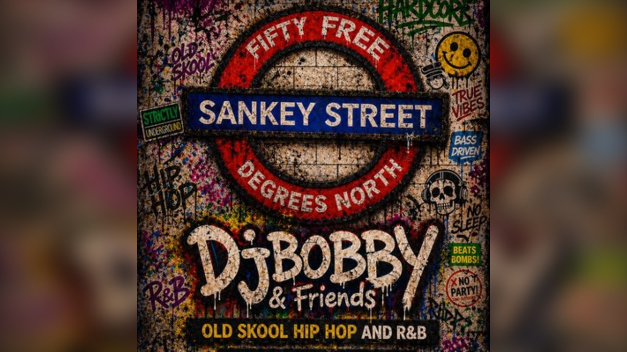 DJ Bobby & Friends At Sankey Street Underground