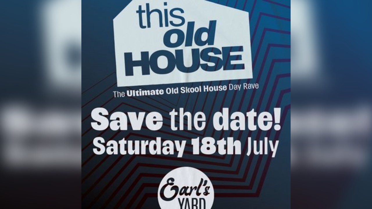 This Old House - The Ultimate old-school House Rave