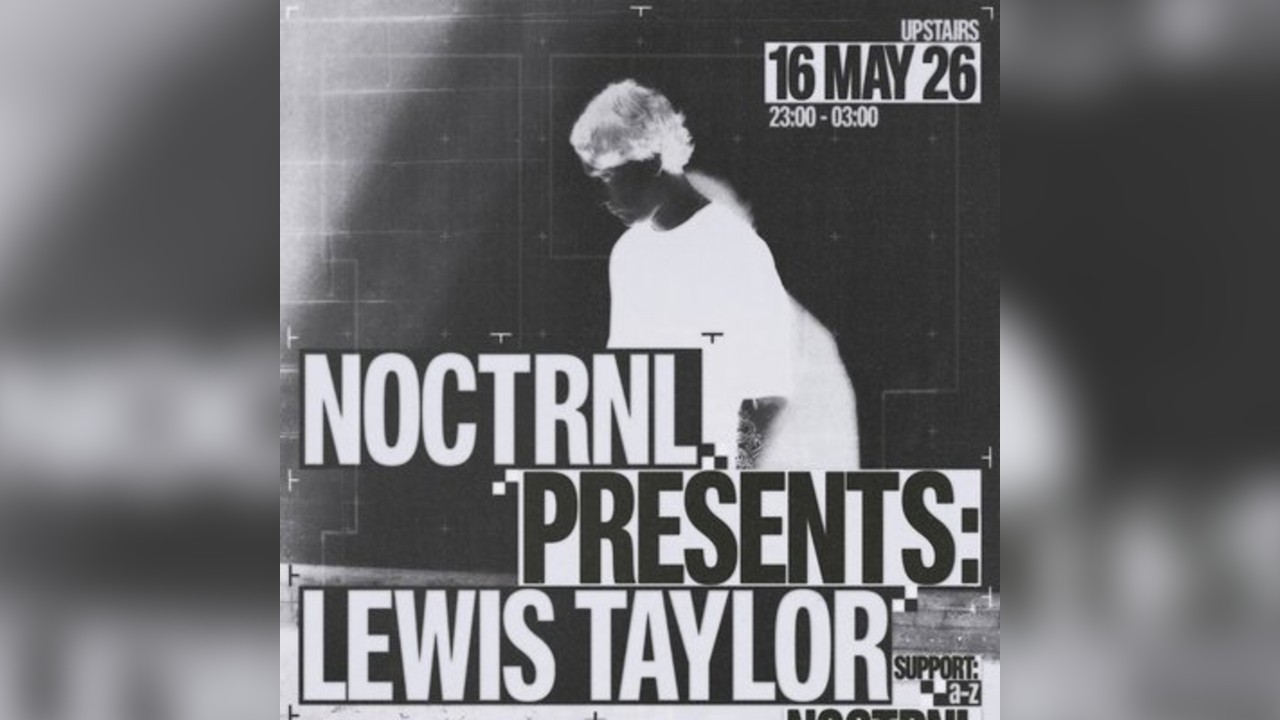Noctrnl presents : Lewis Taylor