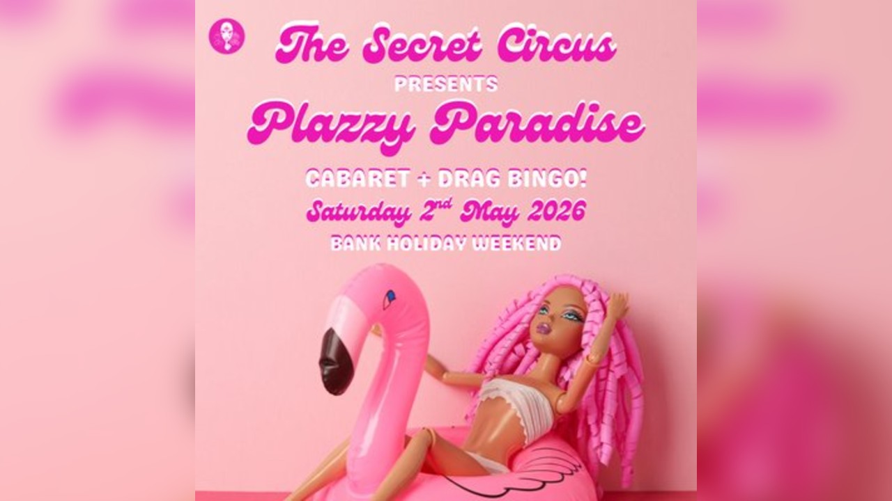 The Secret Circus Presents: PLAZZY PARADISE