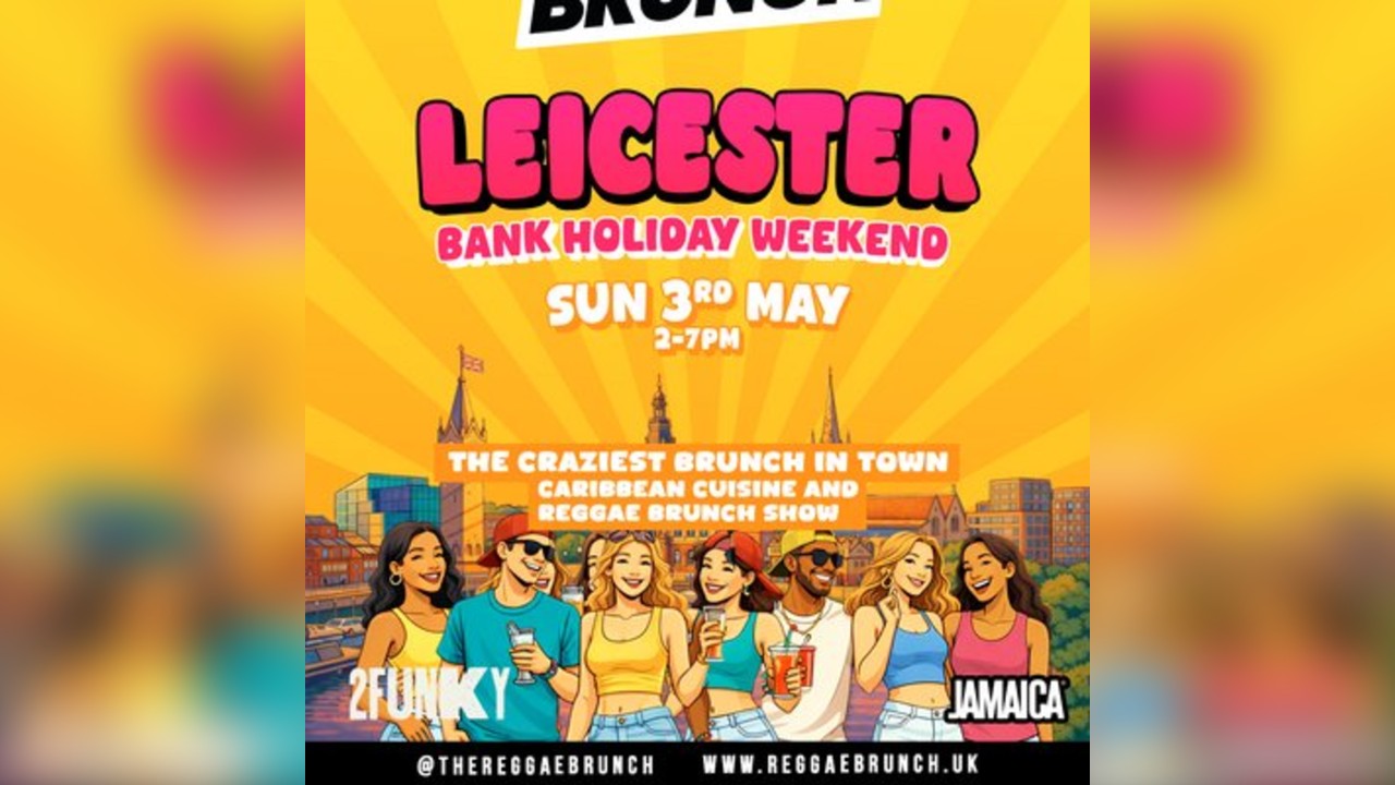 The Reggae Brunch - LEICESTER - Sun 3rd May
