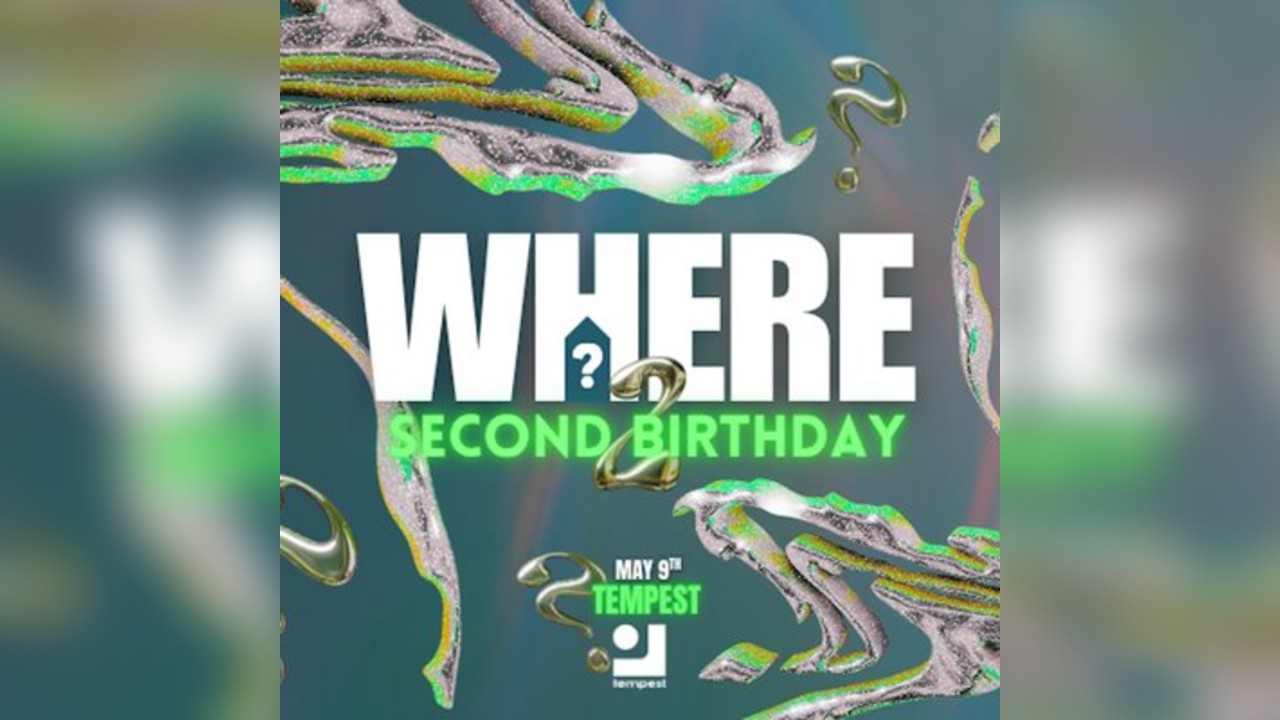 WHERE - 2nd Birthday