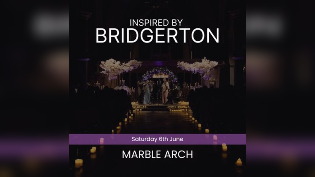 Bridgerton Inspired Concert - Marble Arch