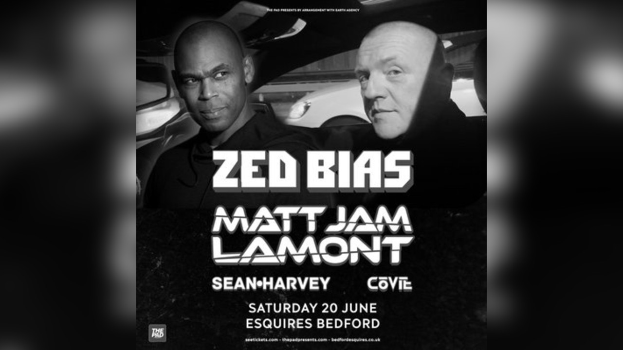 Zed Bias - Esquires, Bedford