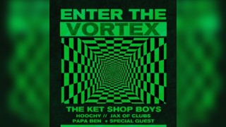 Enter The Vortex: The Ket Shop Boys | 08.05.26 | Move Exeter