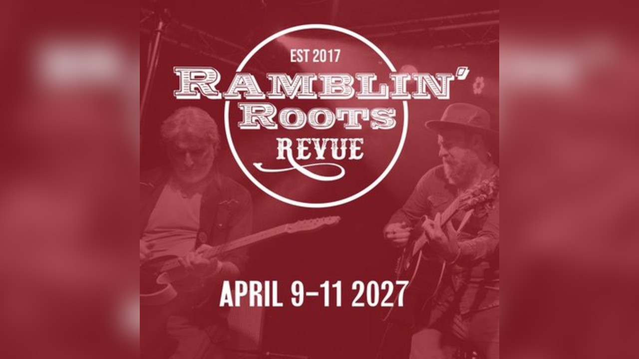 Ramblin' Roots Revue 2027