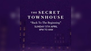The Secret Townhouse Presents: 24th May Bank Holiday Special