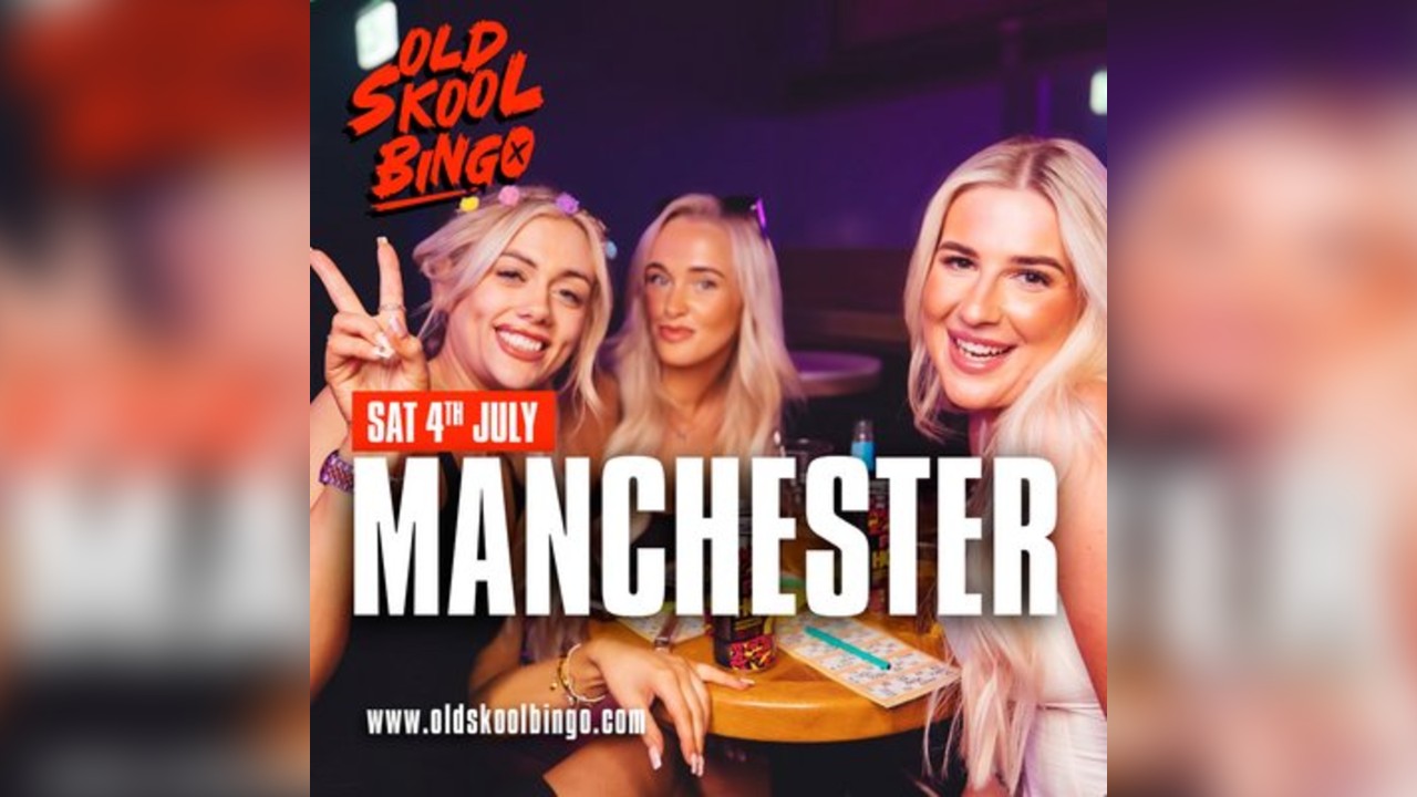 Old Skool Bingo Sat 4th July Manchester