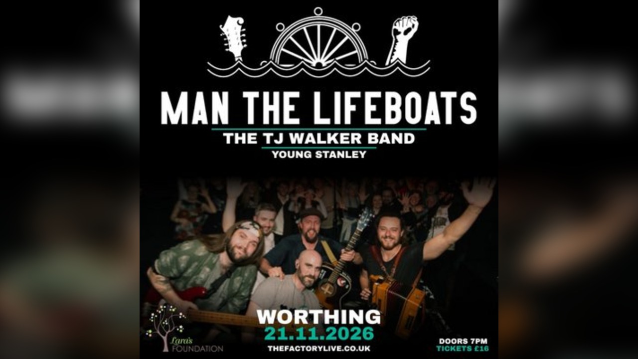 Man The Lifeboats + TJ Walker + Young Stanley