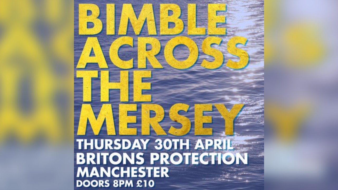 Bimble Across The Mersey @ Britons Protection