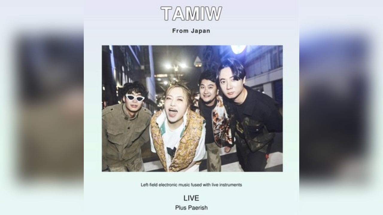 TAMIW from Japan, live plus Paerish, in London 13th May