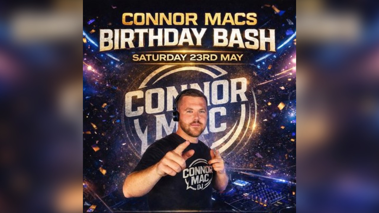 Connor Macs Birthday Bash