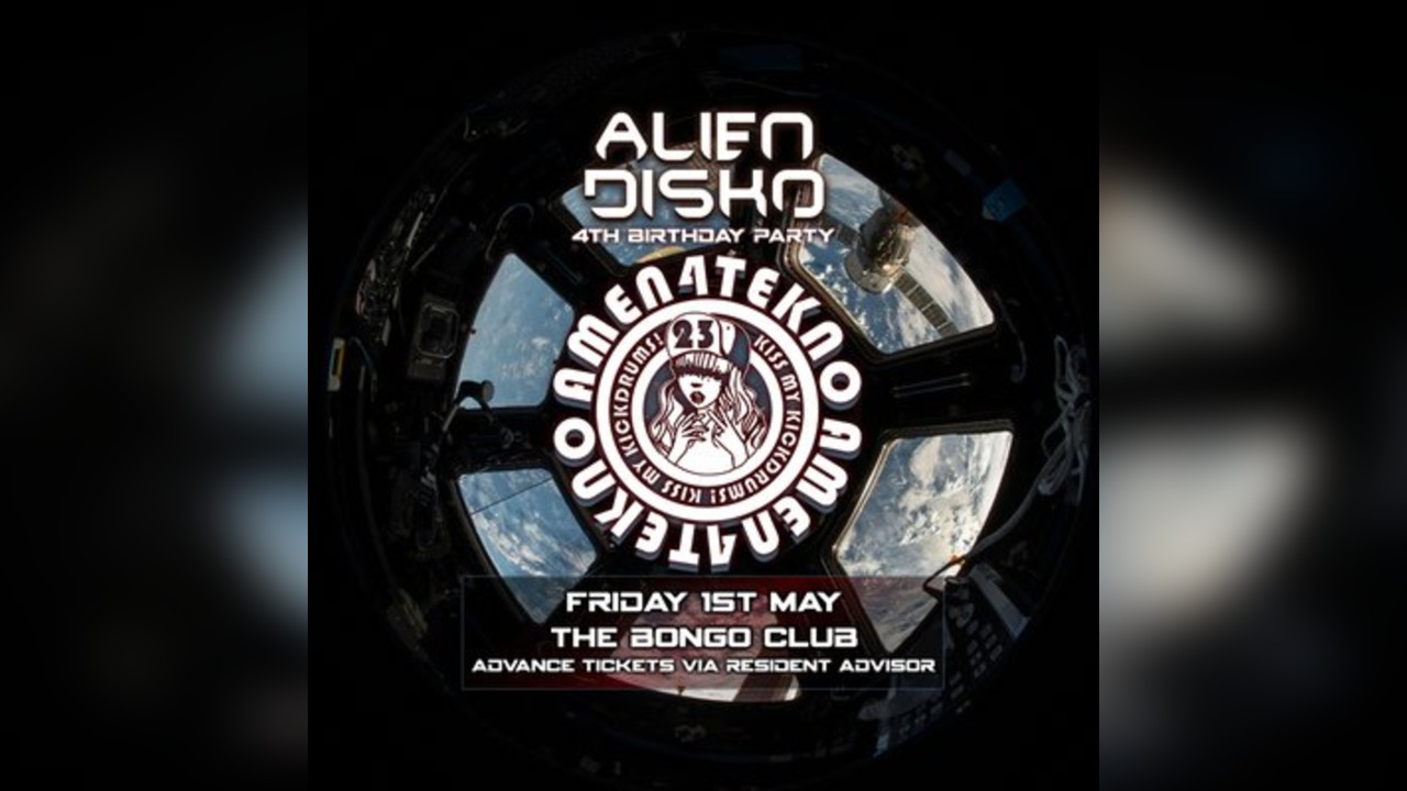 Alien Disko 4th Birthday with Amen4Tekno