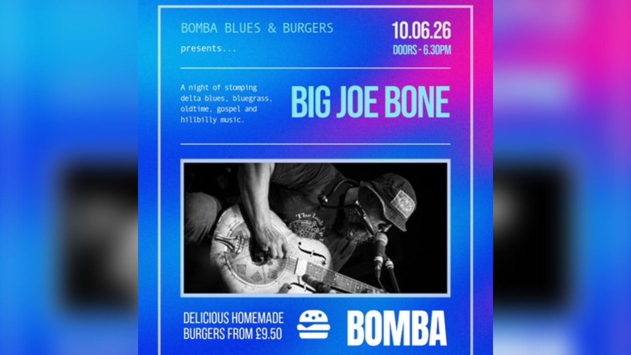 Blues & Burgers | Big Joe Bone | 10.06.26 | Bomba Exeter