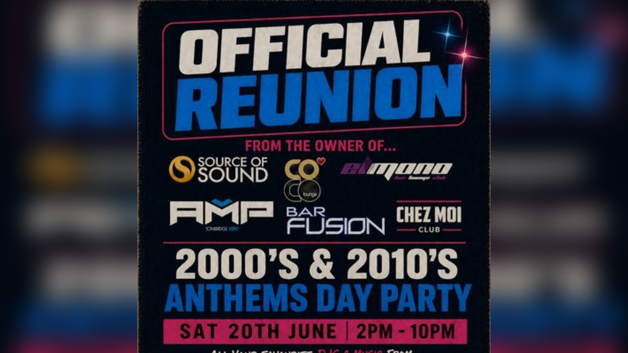 Official Reunion 2000s & 2010s Anthems Day Party Tunbridge Wells