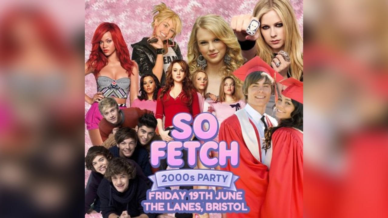 So Fetch - 2000s Party (Bristol)