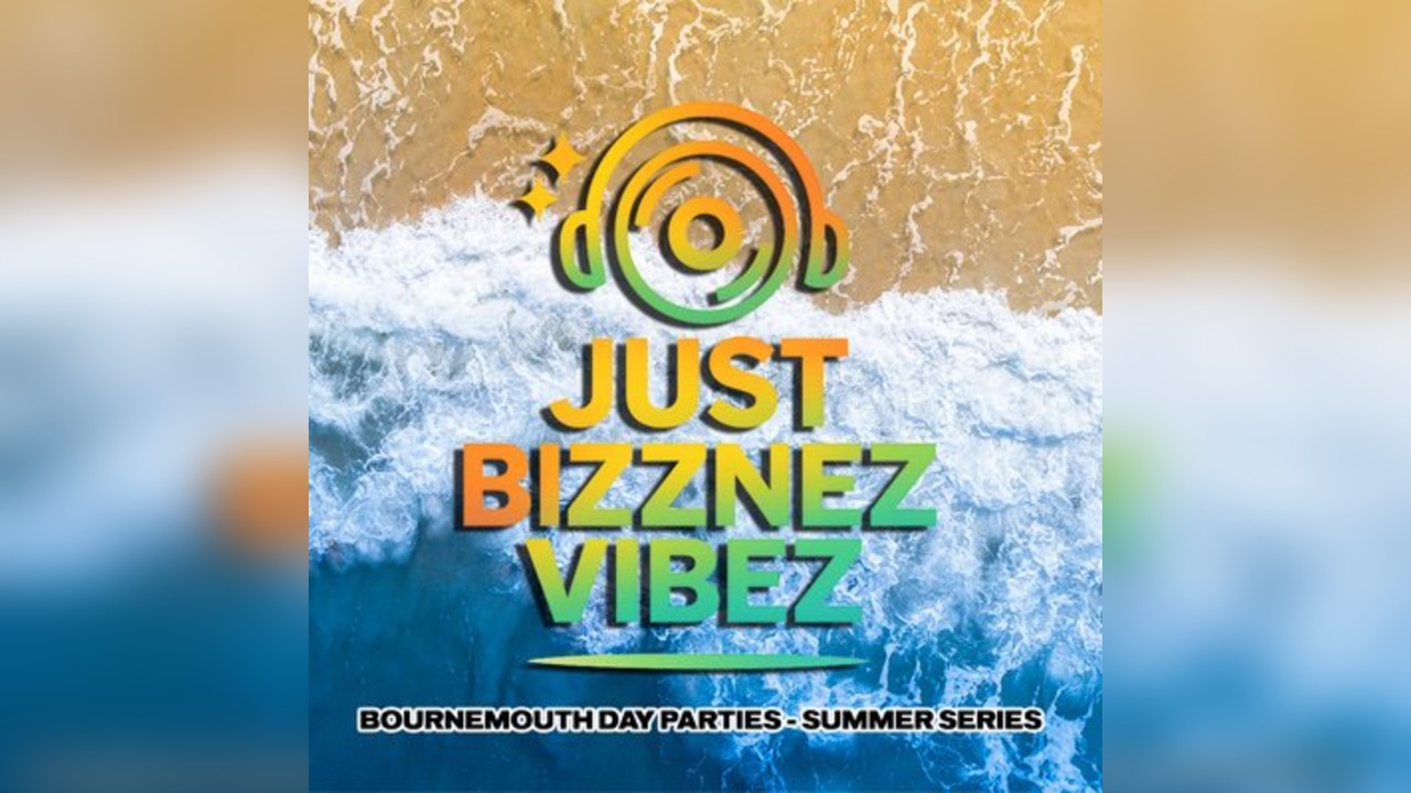 JUST BIZZNEZ VIBEZ Day Party. Bournemouth Outdoor Summer Series