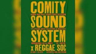 Comity Sound System x Reggae Soc // Bank holiday session