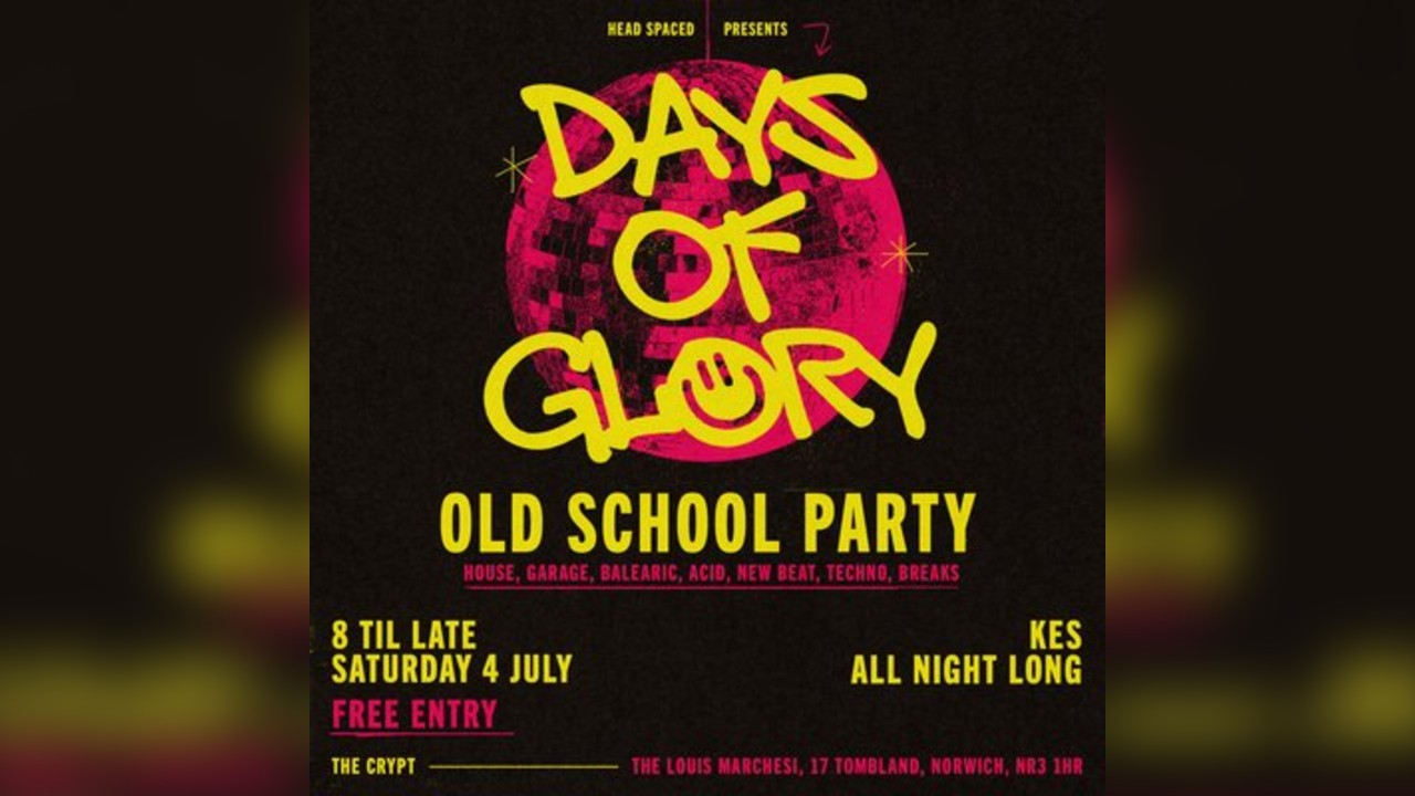 Days of Glory - Old School Party [FREE ENTRY]