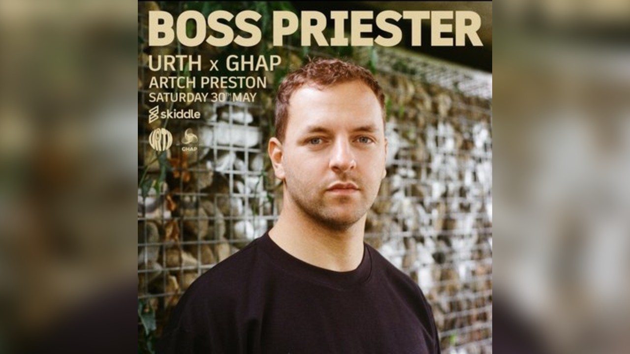 URTH x GHAP 30th Of May: Boss Priester, Lottie J, Chopper & More