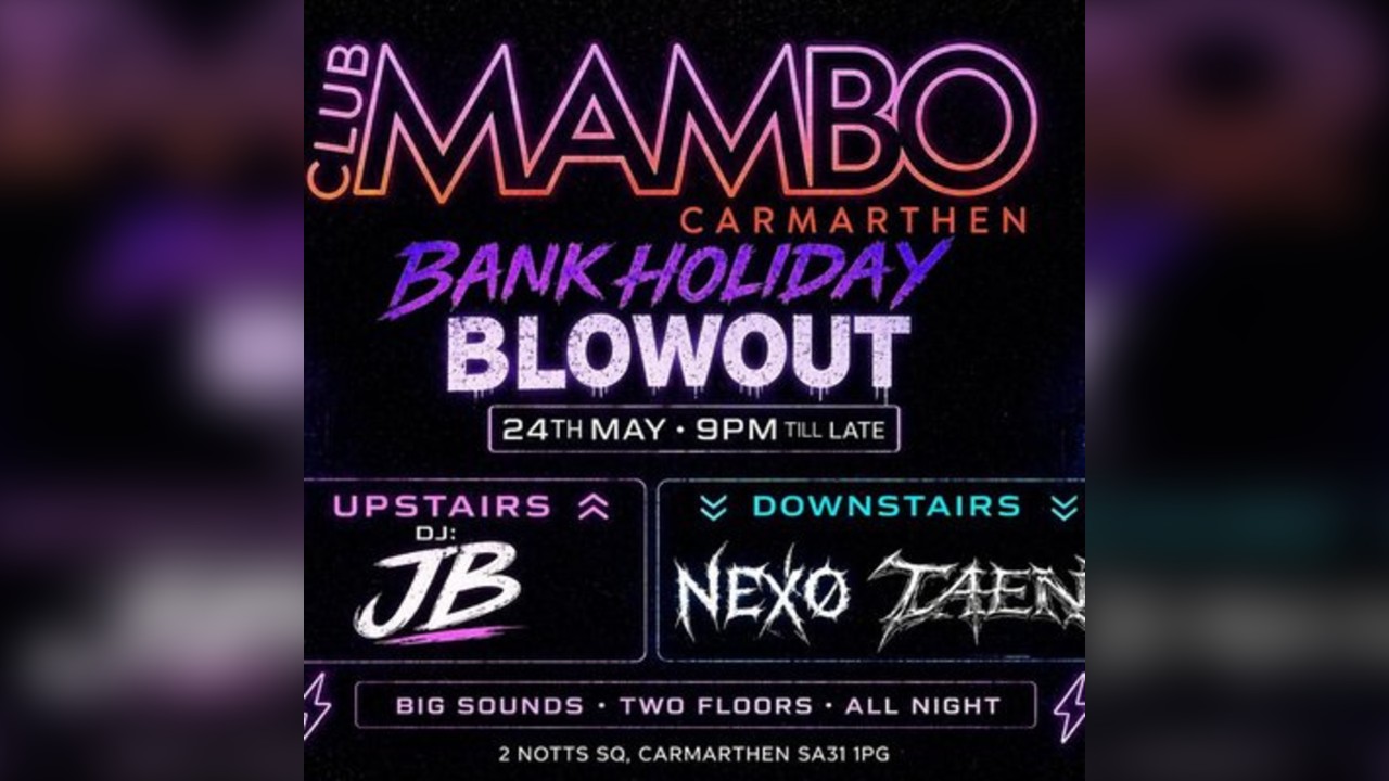 Bank Holiday Blowout @ Club Mambo Carmarthen