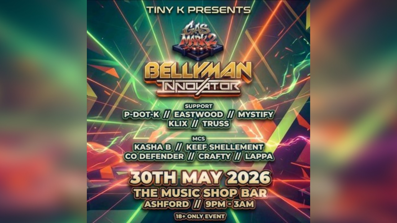 Tiny k presents - [GAS MARK 2] w/ - Bellyman, Dj innovator +More