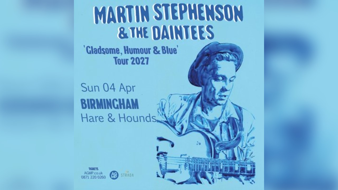 Martin Stephenson & The Daintees 'Gladsome, Humour & Blue' Tour