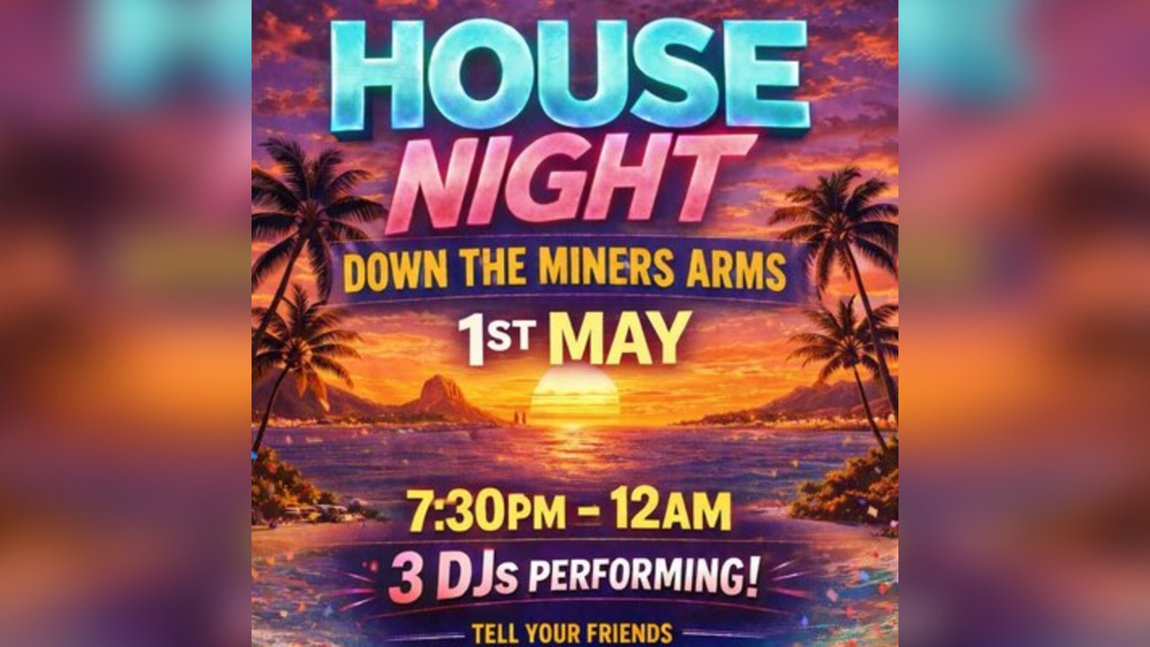 House Night @ The Miners Arms