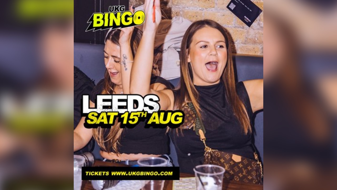 UKG BINGO Sat 15th August Leeds