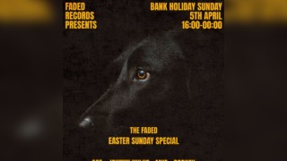 Faded Records presents: The Easter Sunday Special