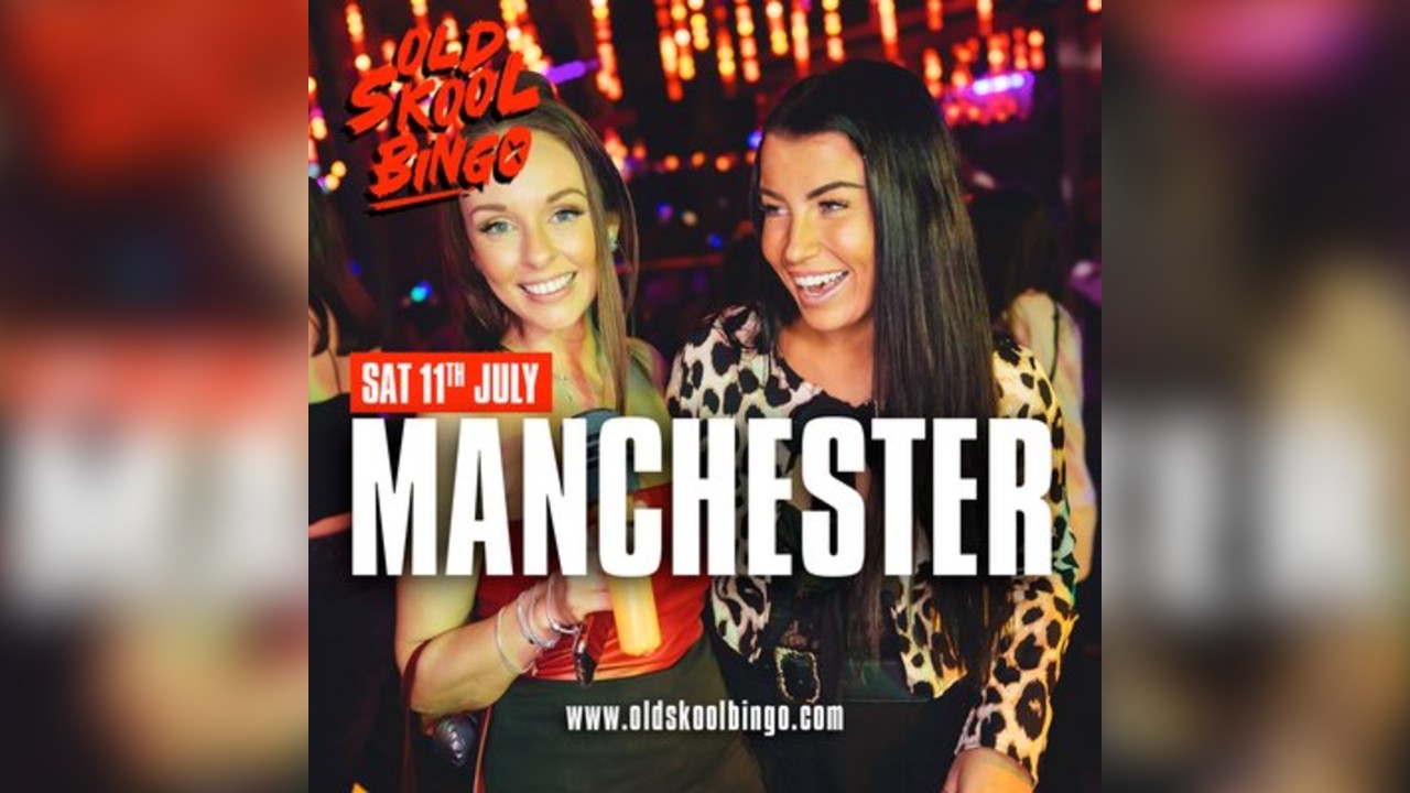 Old Skool Bingo Sat 11th July Manchester