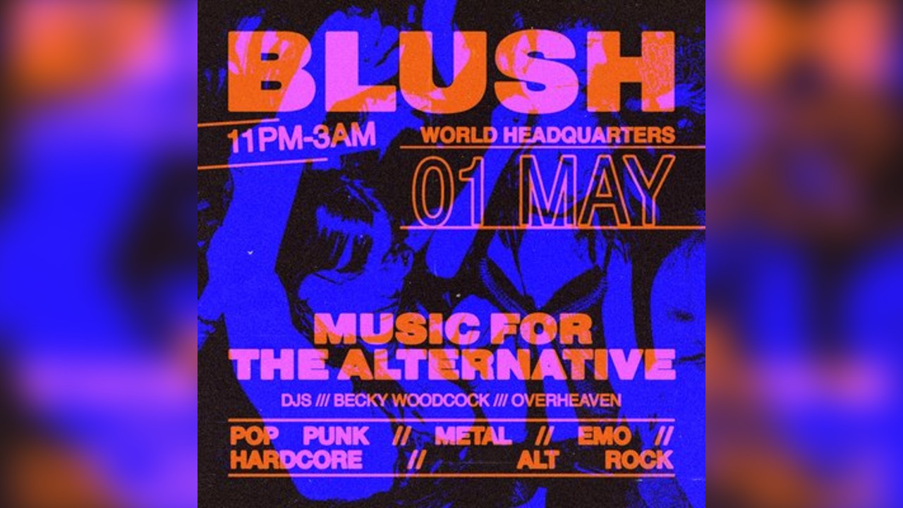 Blush - Music For The Alternative - Friday 1st May