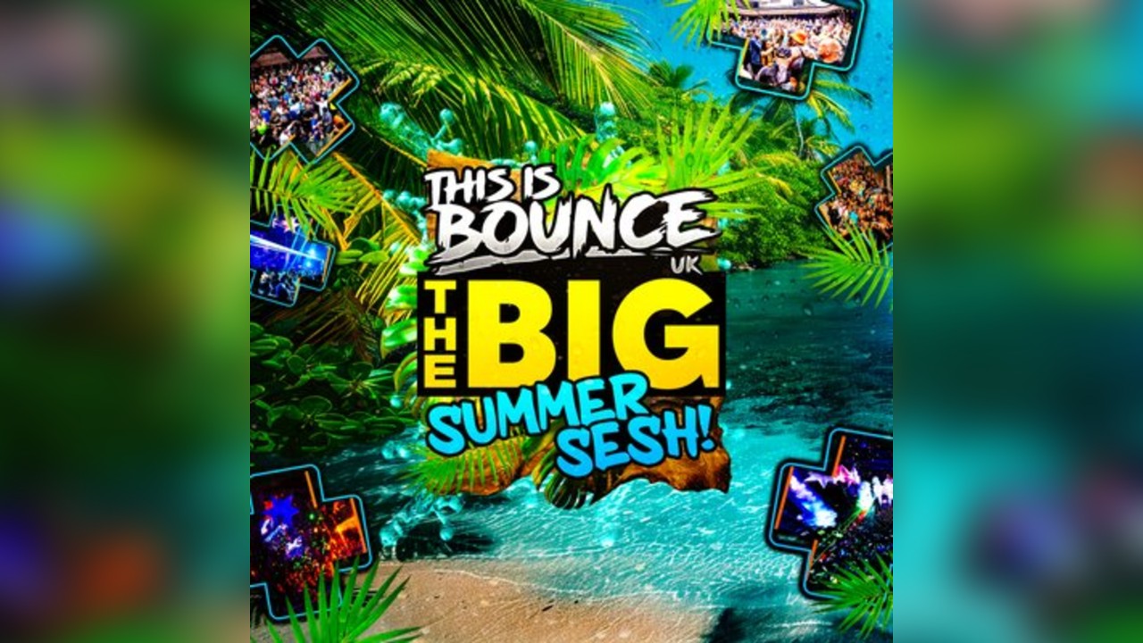 This Is Bounce UK - BIG Summer Sesh 2026