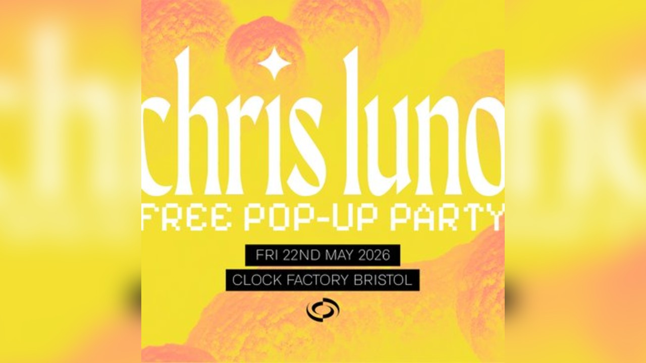 Chris Luno: FREE Pop-Up Party (Bristol)