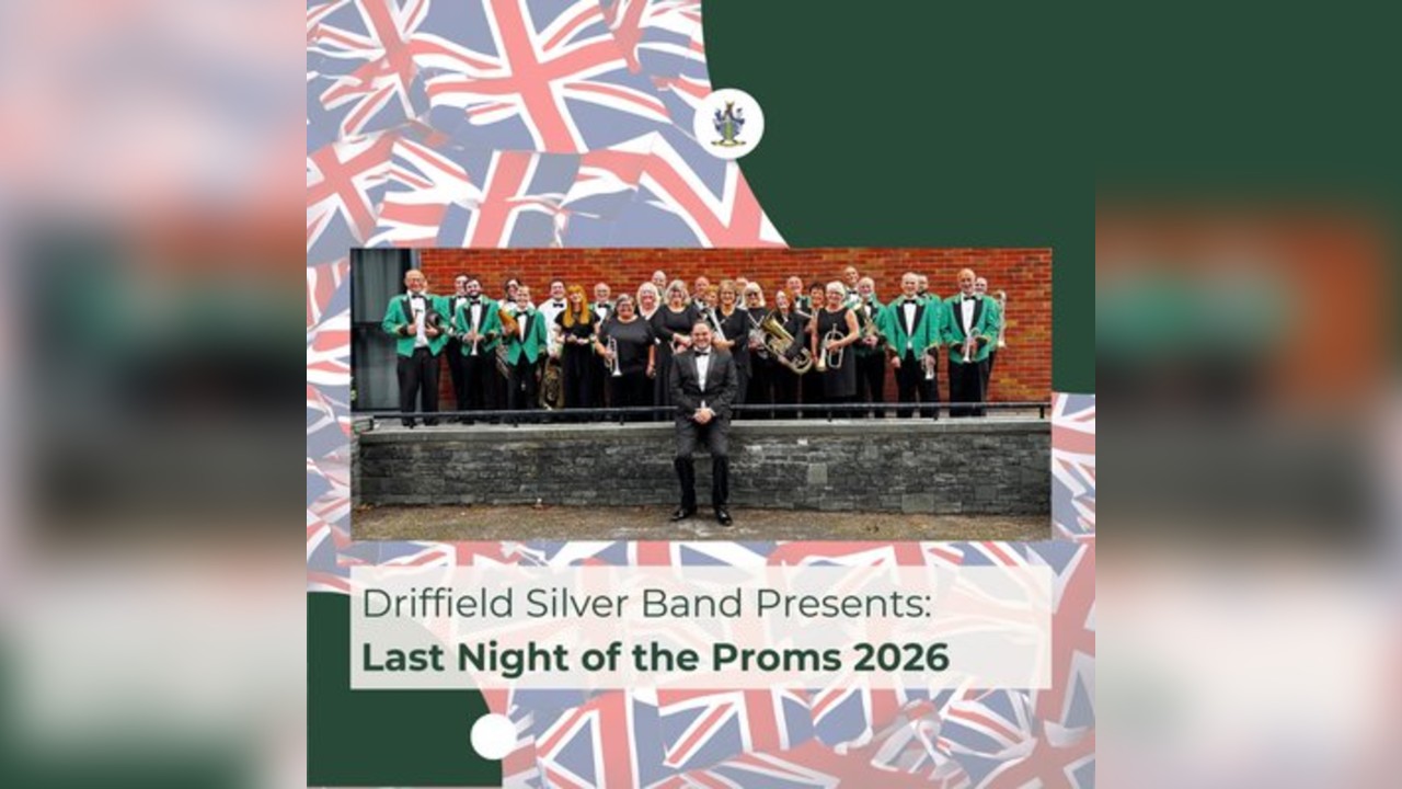 Driffield Silver Band Presents: Last Night Of The Proms 2026