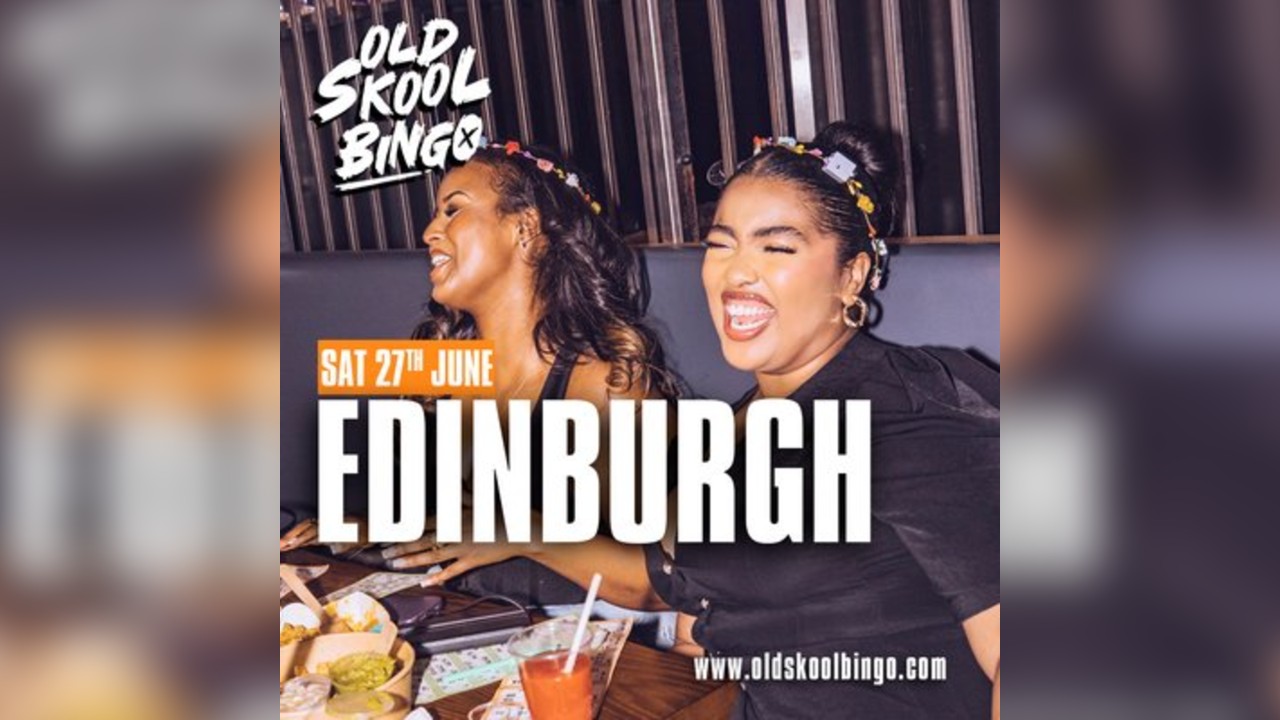 Old Skool Bingo Sat 27th June Edinburgh