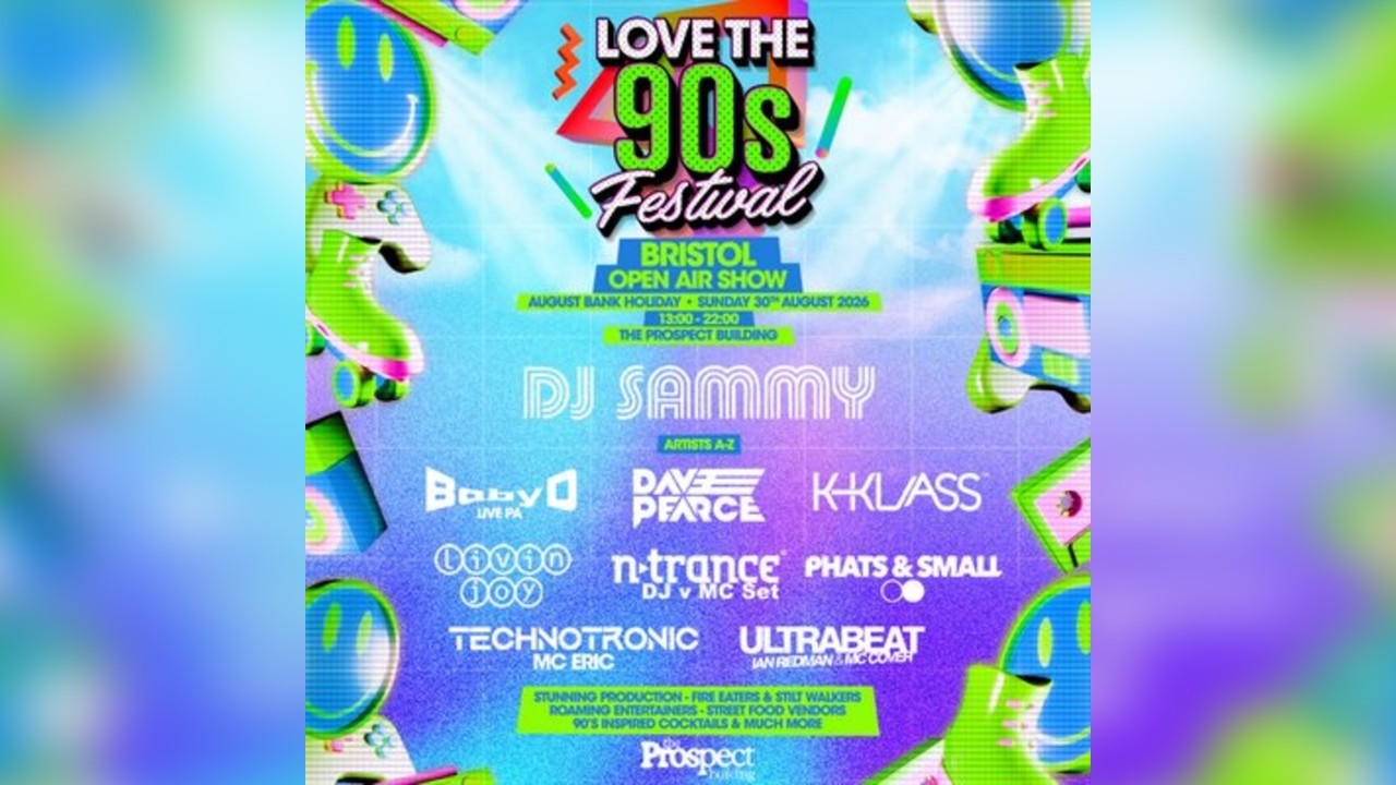 DJ SAMMY & MORE | Love the 90s Fest | Prospect Building, Bristol