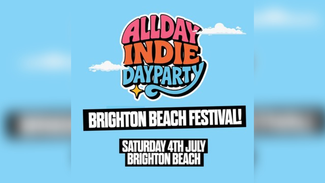 Allday Indie Summer Outdoor Beach Festival - Brighton