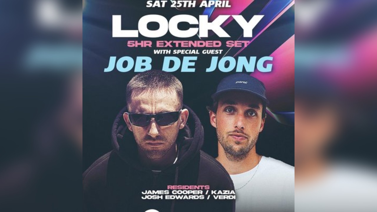 Locky (5hr extended set) + Job de Jong // 44 SERIES Sat 25th Apr