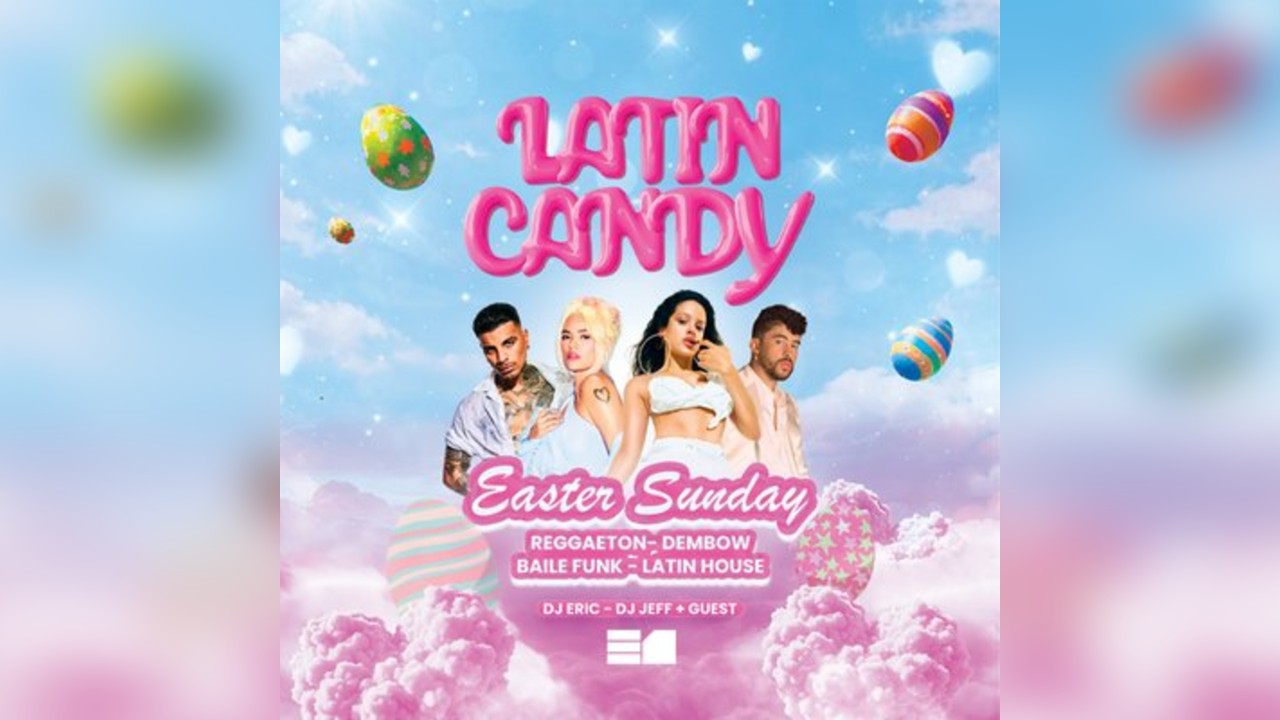 Latin Candy: Reggaeton Party, Easter Sunday E1 Nightclub
