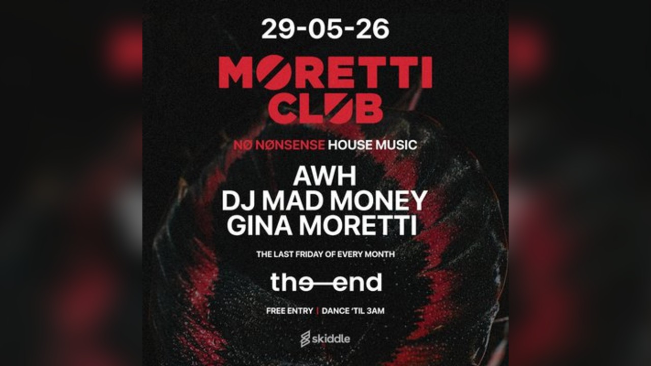 Moretti Club Monthly Takeover The End Bar Leeds