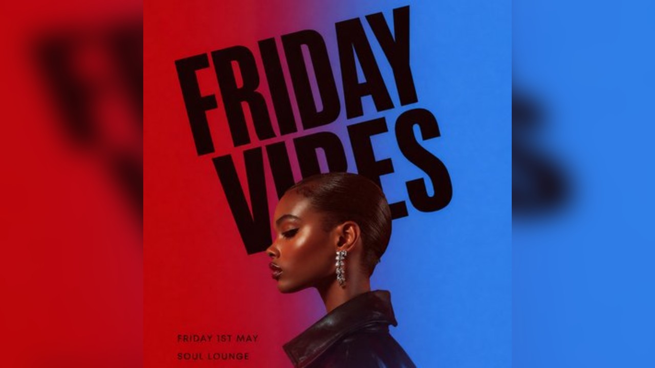 Friday Vibes (£5 B4 MIDNIGHT WITH A TICKET)