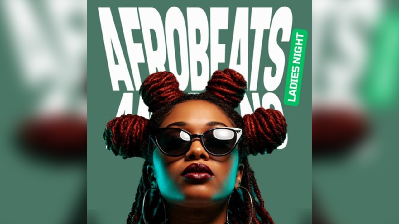 Afrobeats VS Amapiano Ladies Night
